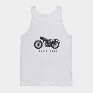 Old is cool this my Motorcycle Tank Top